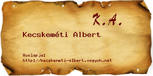 Kecskeméti Albert névjegykártya